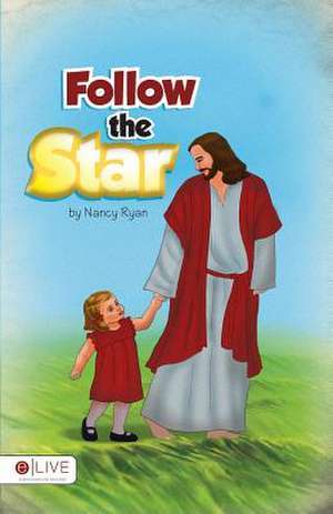 Follow the Star de Nancy Ryan