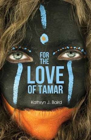 For the Love of Tamar de Kathryn J. Baird