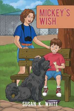 Mickey's Wish de Susan K. White