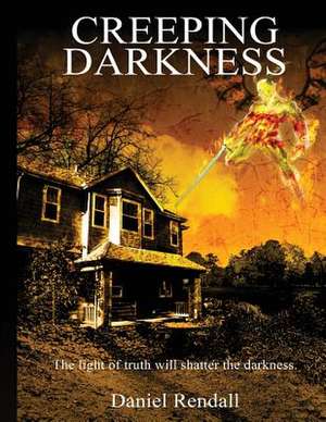 Creeping Darkness de Daniel Rendall