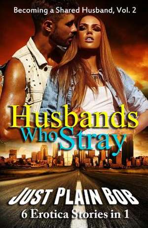 Husbands Who Stray