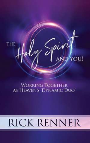 The Holy Spirit and You de Rick Renner