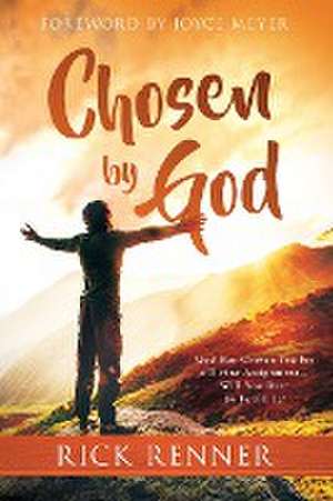 Chosen By God de Rick Renner