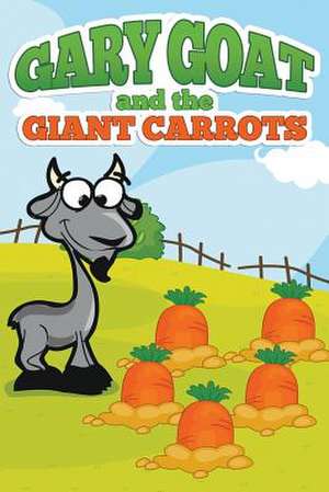 Gary Goat and the Giant Carrots de Jupiter Kids