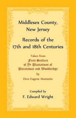 Middlesex County, New Jersey Records of the 17th and 18th Centuries