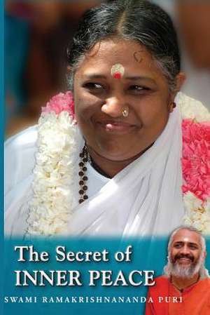 Secret Of Inner Peace de Swami Ramakrishnananda Puri