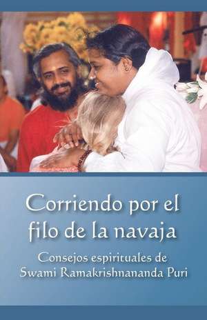 Corriendo por el filo de la navaja de Swami Ramakrishnananda Puri