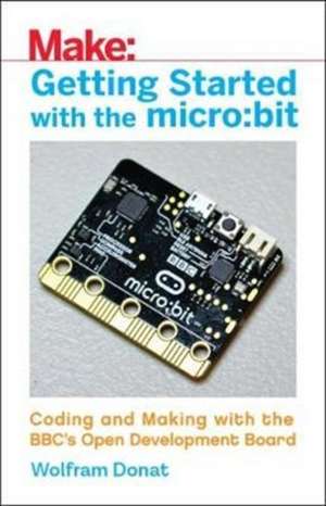 Getting Started with the micro:bit de Wolfram Donat