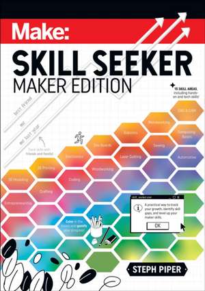 Skill Seeker: Maker Edition de Steph Piper