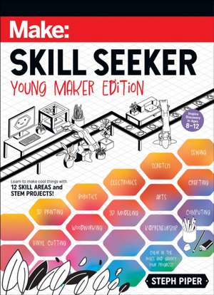Skill Seeker: Young Maker Edition de Steph Piper