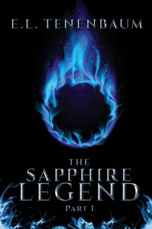 The Sapphire Legend, Part I de E. L. Tenenbaum