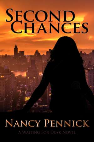 Second Chances de Nancy Pennick
