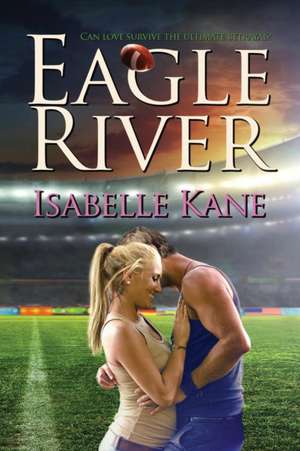 Eagle River de Isabelle Kane