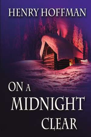 On A Midnight Clear de Henry Hoffman