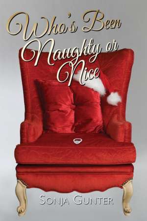 Who's Been Naughty or Nice de Sonja Gunter