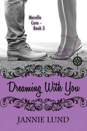 Dreaming With You de Jannie Lund