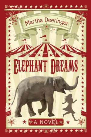 Elephant Dreams de Martha Deeringer