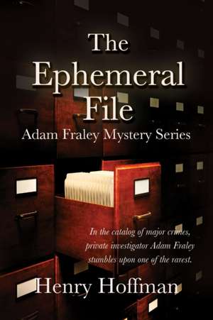 The Ephemeral File de Henry Hoffman