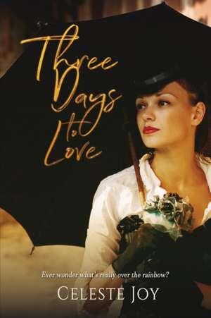 Three Days To Love de Celeste Joy