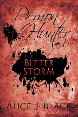 The Bitter Storm: A Young Adult Paranormal Novel de Alice J. Black