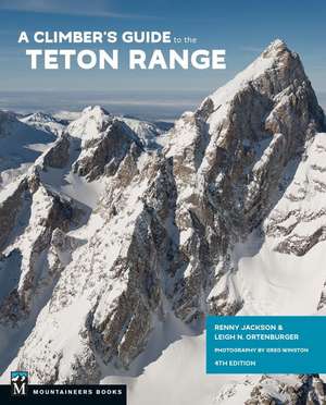 A Climber's Guide to the Teton Range de Reynold Jackson