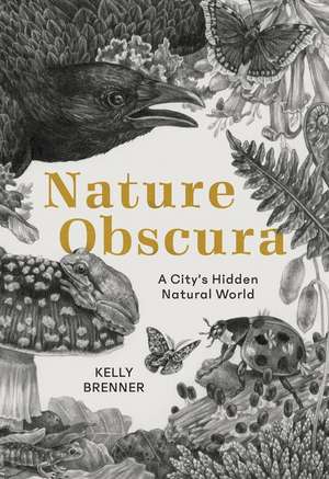 Nature Obscura de Kelly Brenner