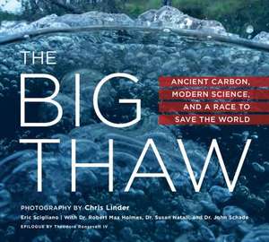 The Big Thaw de Eric Scigliano