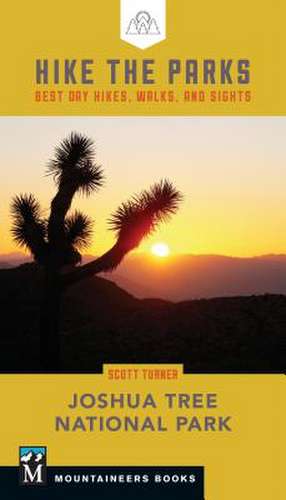 Hike the Parks: Joshua Tree National Park de Scott Turner