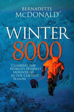 Winter 8000 de Bernadette Mcdonald