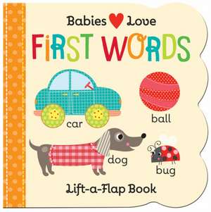 Babies Love: First Words de Cottage Door Press