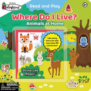 Where Do I Live? (Colorforms): Animals at Home de Rufus Downy