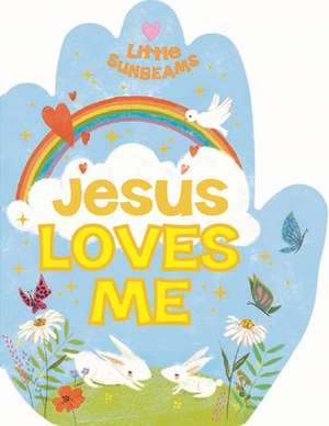 Jesus Loves Me (Little Sunbeams) de Ginger Swift