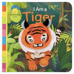 Smithsonian Kids I Am a Tiger de Jaye Garnett