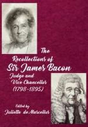 The Recollections of Sir James Bacon de Juliette de Marcellus