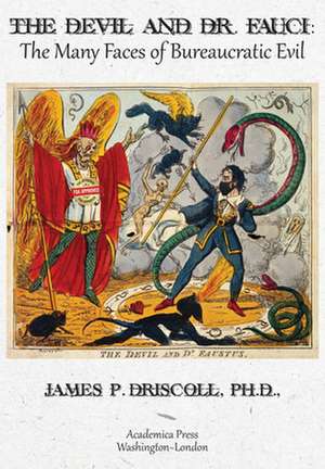 The Devil and Dr. Fauci de James P Driscoll