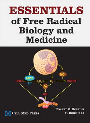 Essentials of Free Radical Biology and Medicine de Robert Z. Hopkins