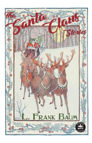 The Santa Claus Stories de L. Frank Baum