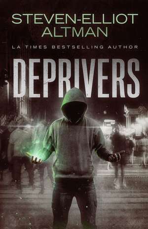 Deprivers de Steven-Elliot Altman