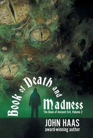 Book of Death and Madness de John Haas