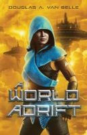 A World Adrift de Douglas A. Van Belle