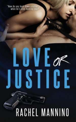 Love Or Justice de Rachel Mannino