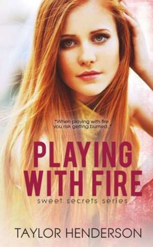 Playing With Fire de Taylor Henderson