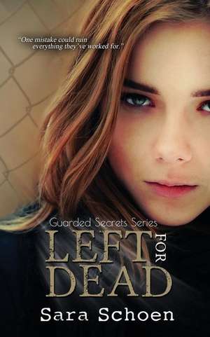 Left For Dead de Sara Schoen