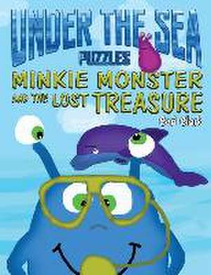 Under the Sea Puzzles: Minkie Monster and the Lost Treasure de Cc Hughson