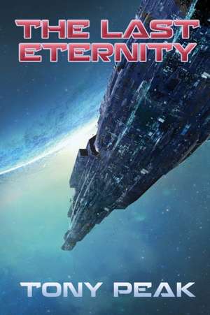 The Last Eternity de Tony Peak