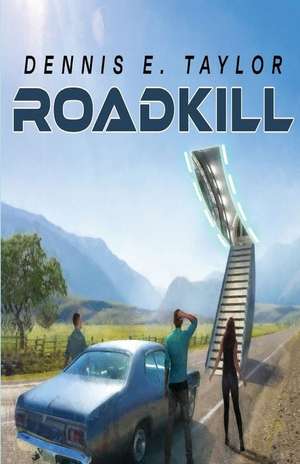 Roadkill de Dennis E. Taylor