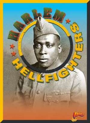 Harlem Hellfighters de Julia Garstecki