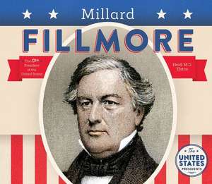 Millard Fillmore de Heidi M. D. Elston