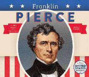 Franklin Pierce de BreAnn Rumsch