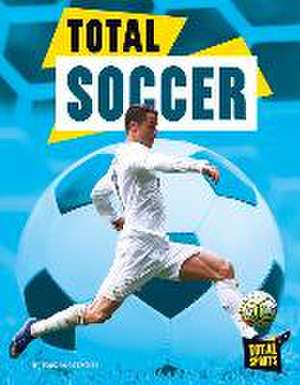 Total Soccer de Todd Kortemeier